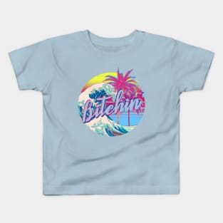 aesthetic bitchin' Kids T-Shirt